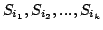 $ S_{i_1}, S_{i_2}, ..., S_{i_k}$
