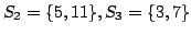 $ S_2 = {5,11},S_3 = {3,7}$
