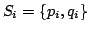 $ S_i = {p_i,q_i}$