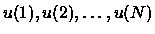 $u(1), u(2), dots, u(N)$