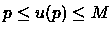 $p le u(p) le M$
